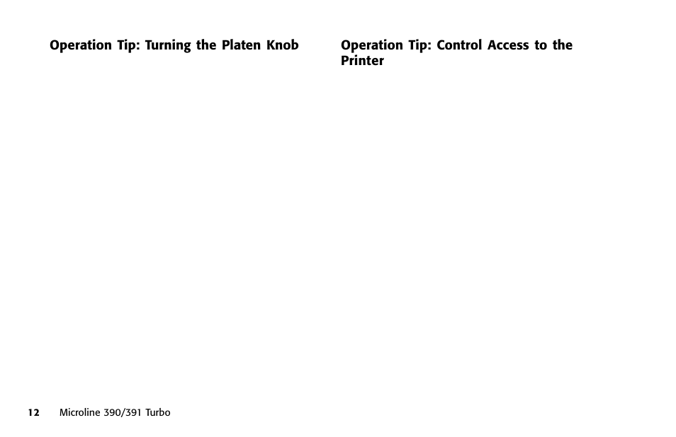 Operation tip: turning the platen knob, Operation tip: control access to the printer, Controlling access to the printer | Alignment problems, Keys, Won't work, Limited operation, Operation tip | Oki 391 User Manual | Page 12 / 135