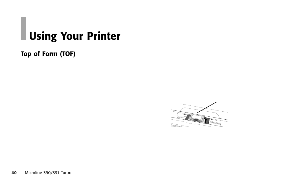 Using your printer, Top of form (tof), Top of form | Using your printer 0 | Oki 391 User Manual | Page 40 / 135