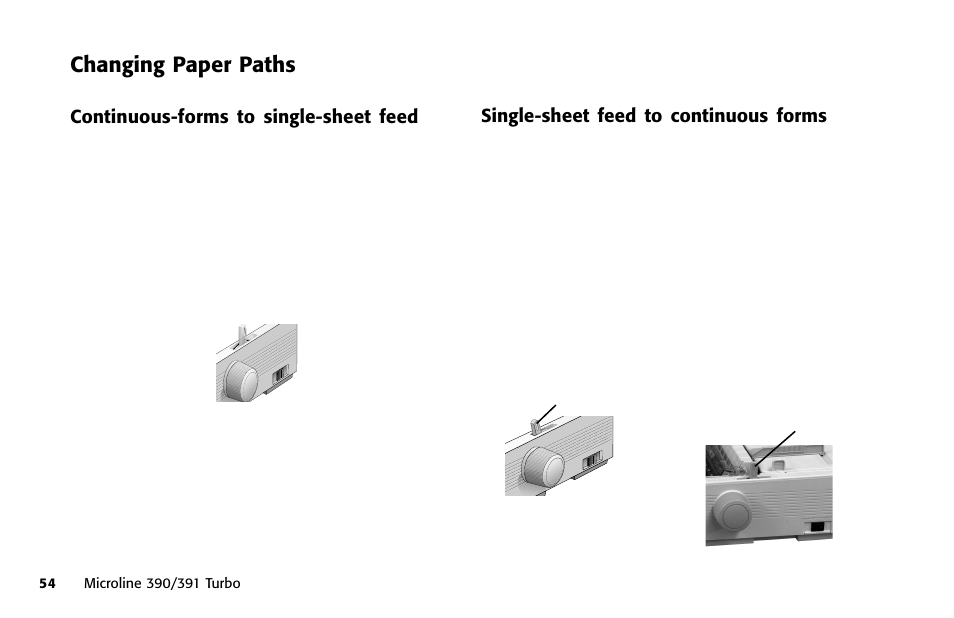 Changing paper paths, Continuous-forms to single-sheet feed, Single-sheet feed to continuous forms | Changing to single-sheet feed, Continuous to single-sheet feed, Single-sheet to continuous-feed, Switching feed paths, Paper path, switching | Oki 391 User Manual | Page 54 / 135