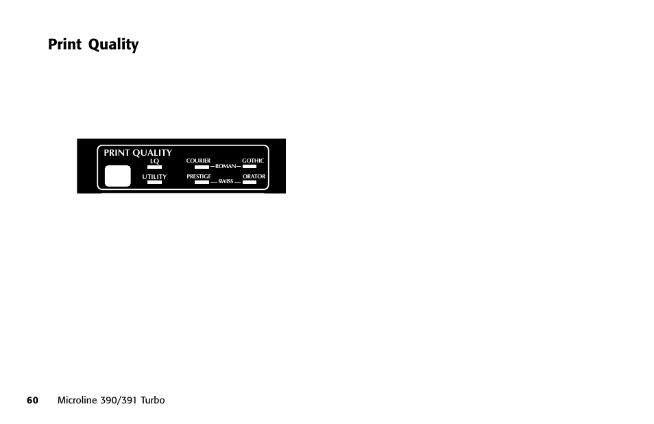 Print quality, Correspondence, print quality, Documents, print quality | Utility print quality, Letter quality (lq), Highest (lq), Medium (utility), Selecting, Software commands, Slowest (lq) | Oki 391 User Manual | Page 60 / 135