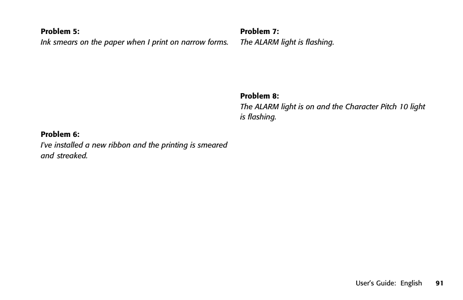 Problem 7: the alarm light is flashing, Alarm lit, cpi 10 flashing, Printhead position | Cpi 10 flashing, alarm lit, Narrow width, Paper lever, New printhead, Smeared print, Streaked printing, Problem 5 | Oki 391 User Manual | Page 91 / 135