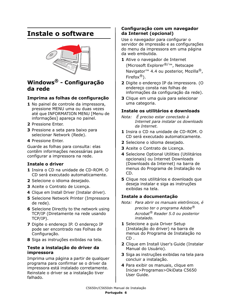 Instale o software, Windows, Configuração da rede | Oki C 5650dn User Manual | Page 32 / 36