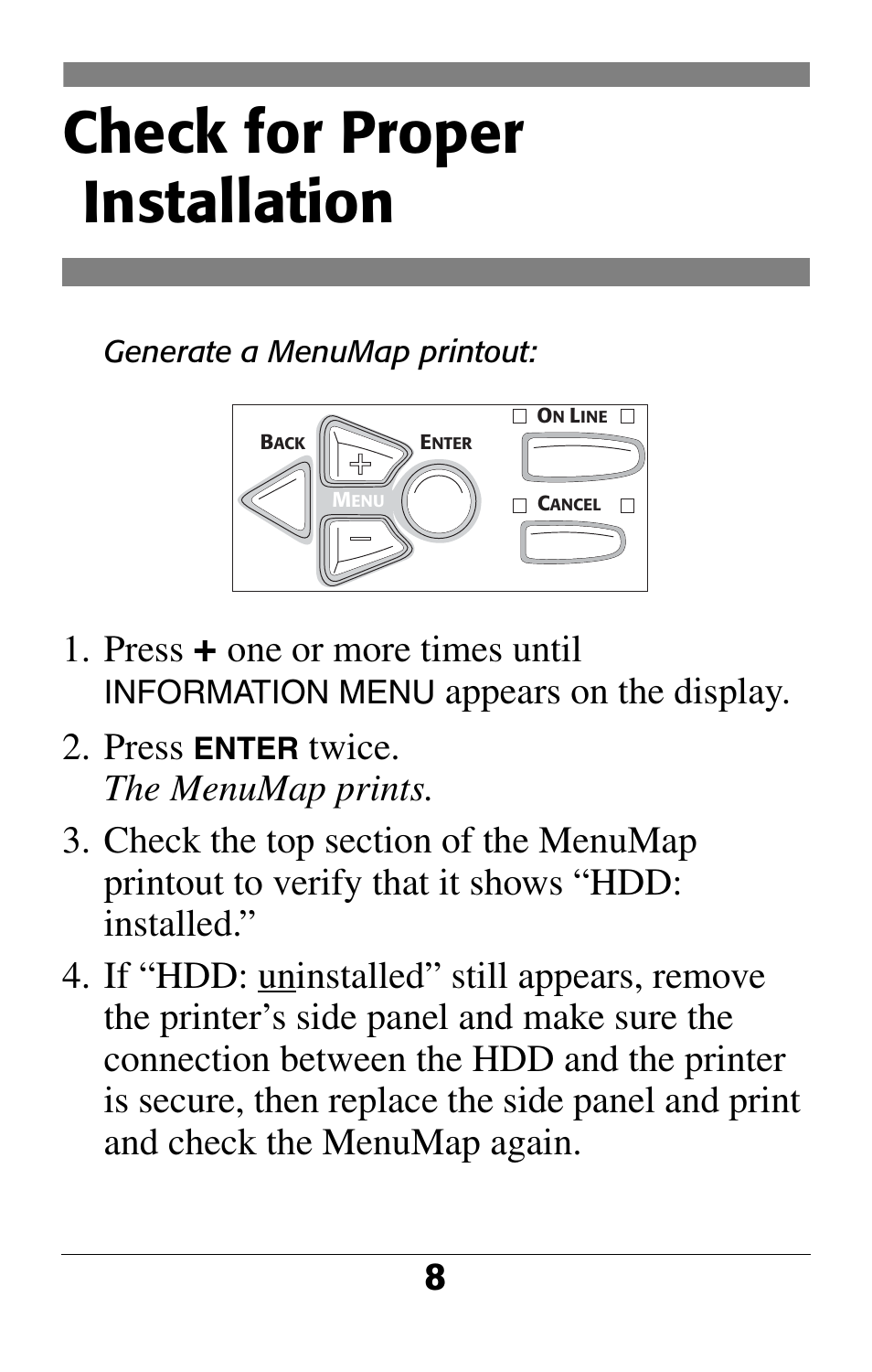 Check for proper installation, Press, One or more times until | Appears on the display. 2. press | Oki 70043501 User Manual | Page 10 / 20