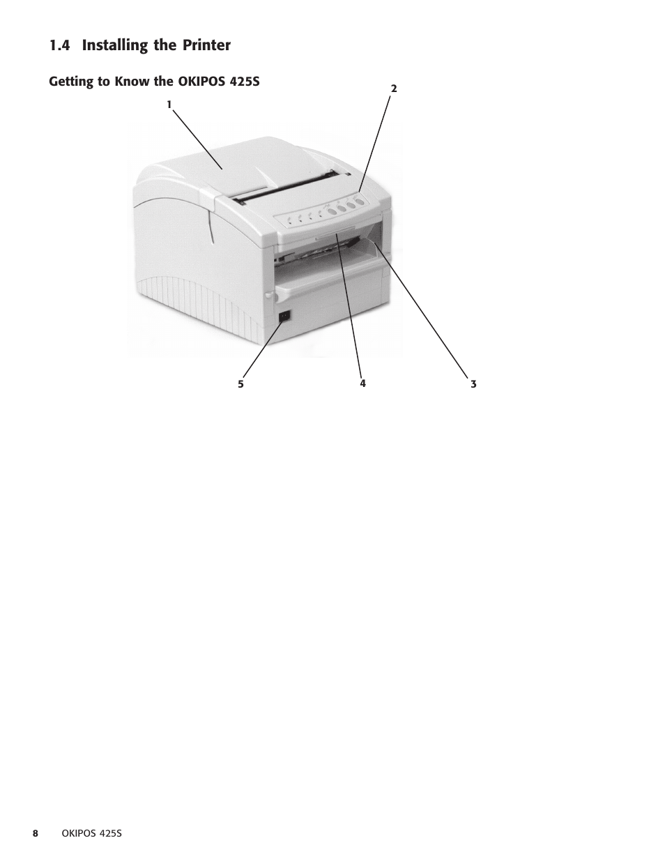 4 installing the printer, Getting to know the okipos 425s | Oki POS 425S User Manual | Page 8 / 133