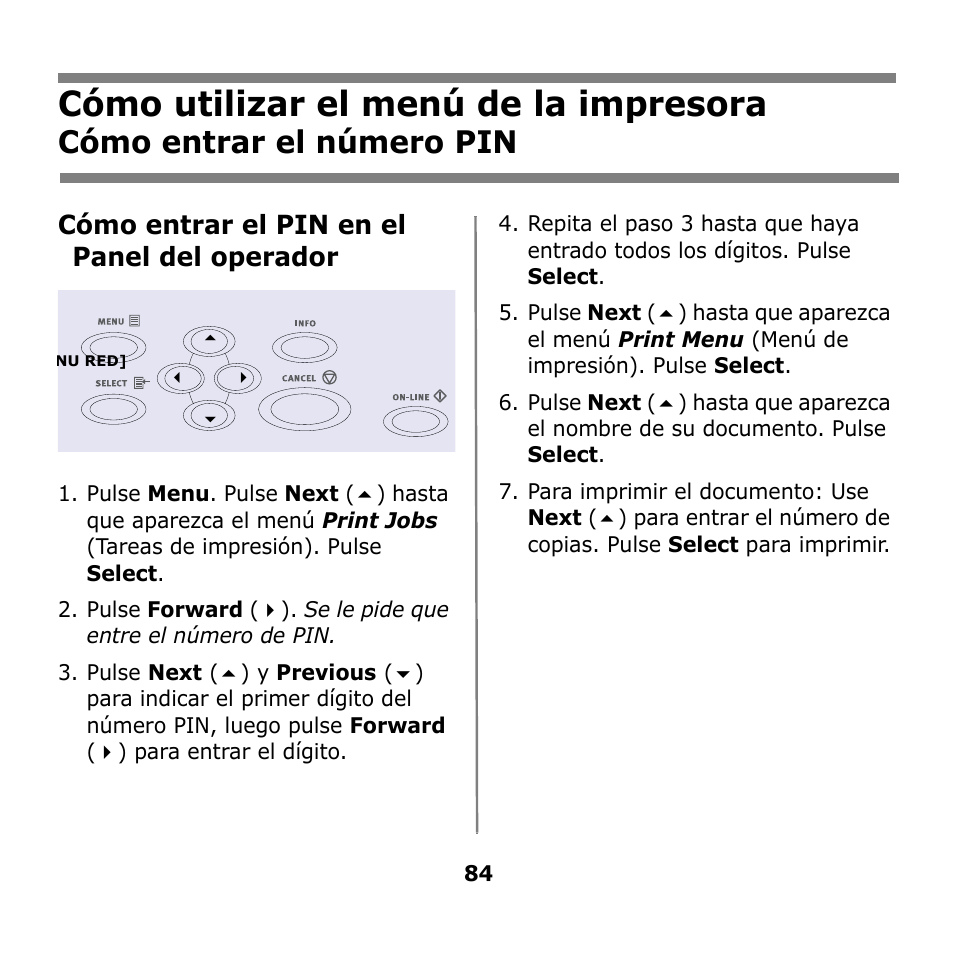 Cómo utilizar el menú de la impresora, Cómo entrar el número pin, Cómo entrar el pin en el panel del operador | Oki B930n User Manual | Page 84 / 155