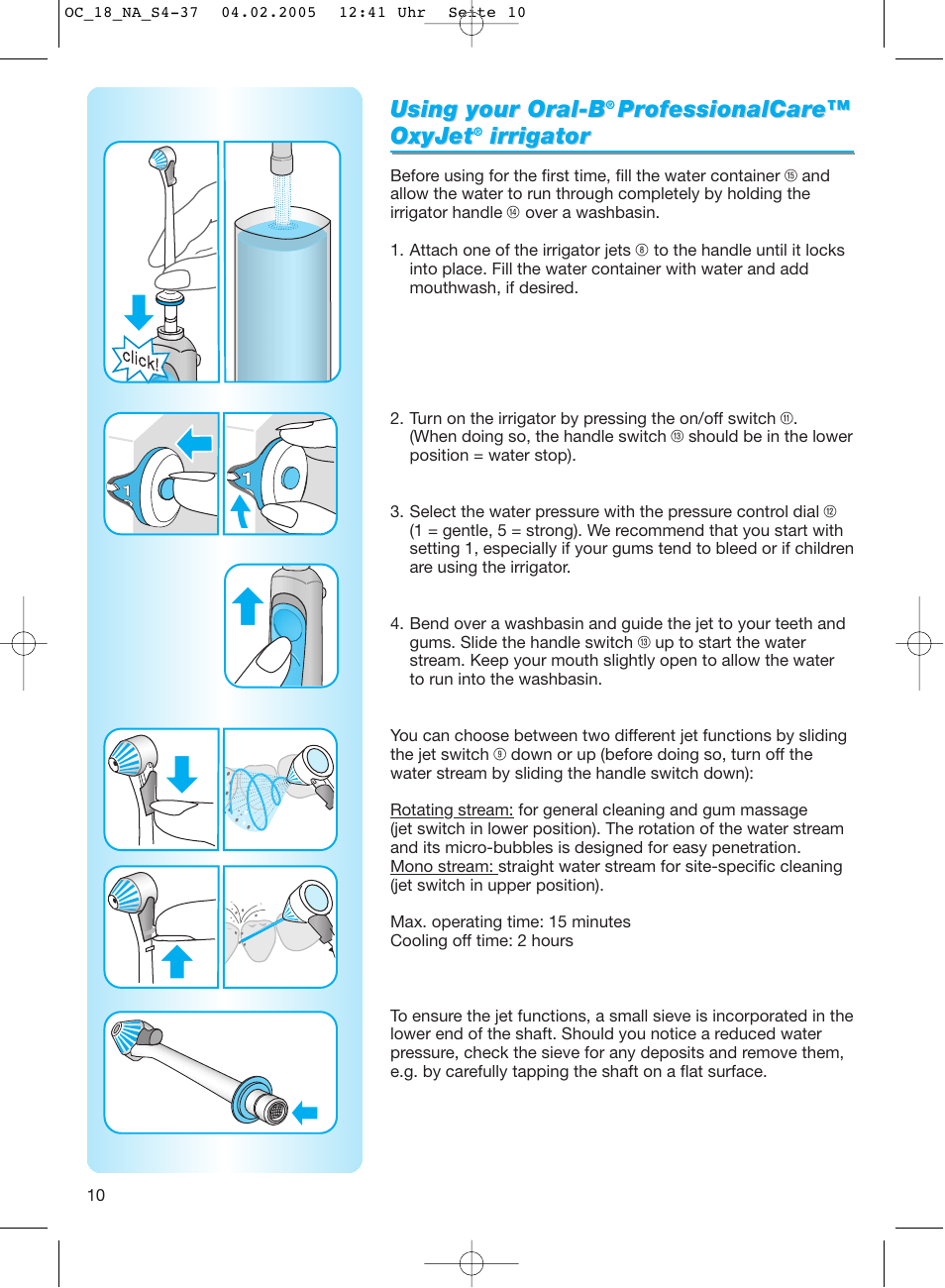 Using your oral-b, Pr ofessionalcar ofessionalcar e™ e™ oxyjet oxyjet, Ir rigator rigator | Oral-B EM 3032 User Manual | Page 10 / 33