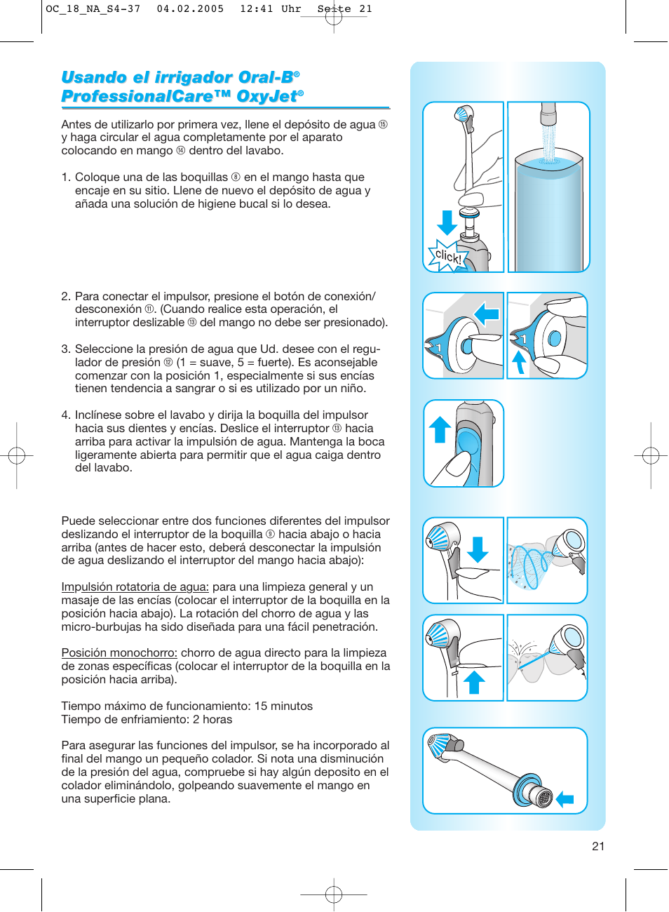 Usando el ir, Usando el ir rigador rigador oral-b oral-b, Pr ofessionalcar ofessionalcar e™ oxyjet e™ oxyjet | Oral-B EM 3032 User Manual | Page 21 / 33