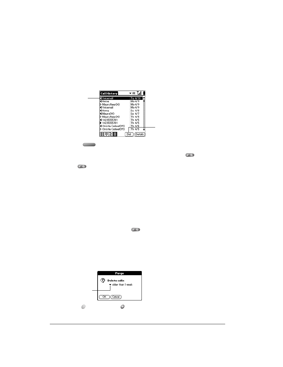 Calling a number in your call history list, To dial a number from the call history view, Purging call history | To purge entries in call history view | Over And Back 180 User Manual | Page 90 / 251