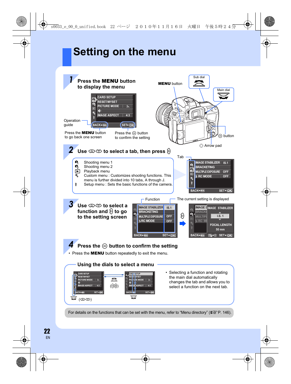 Setting on the menu, Press the menu button to display the menu, Use ac to select a tab, then press d | Using the dials to select a menu, Press the i button to confirm the setting | Olympus E-5 User Manual | Page 22 / 172