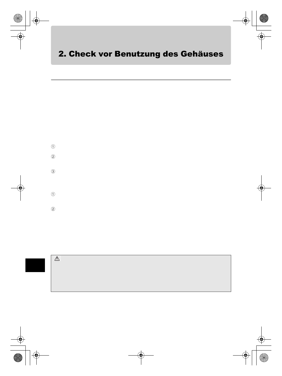 Check vor benutzung des gehäuses, Erster systemcheck vor dem gebrauch | Olympus PT-E05 User Manual | Page 136 / 284