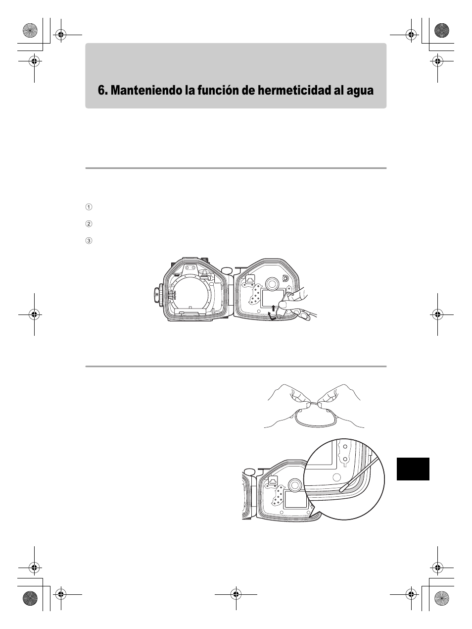 Manteniendo la función de hermeticidad al agua, Extraiga la junta tórica, Quite toda arena, suciedad, etc | Olympus PT-E05 User Manual | Page 193 / 284