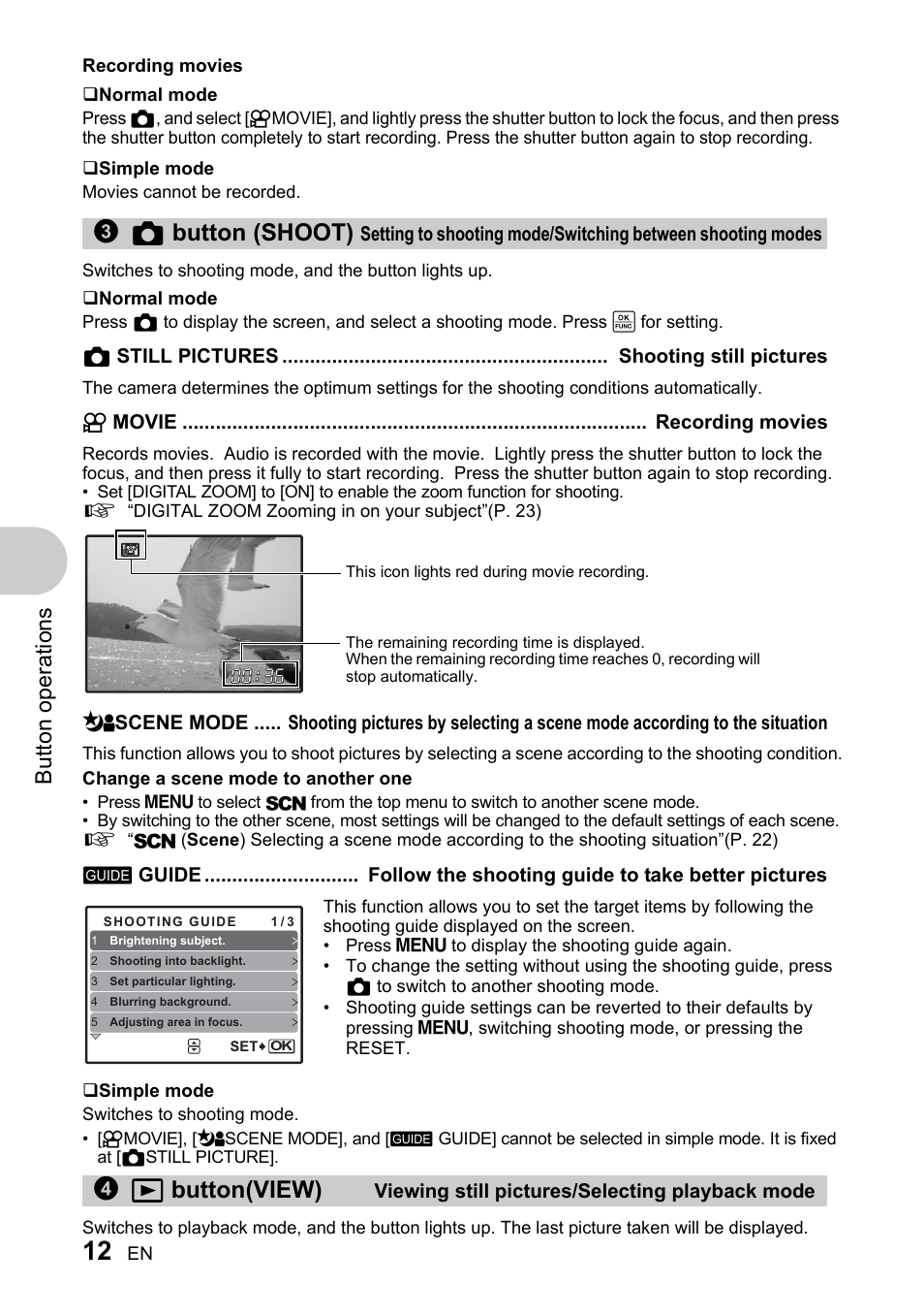 Shooting still pictures, Recording movies, Follow the shooting guide to take better pictures | Viewing still pictures/selecting playback mode, G“k button (shoot)” (p. 12), 3k button (shoot), 4q button(view), But to n o perat io ns | Olympus 730 User Manual | Page 12 / 80