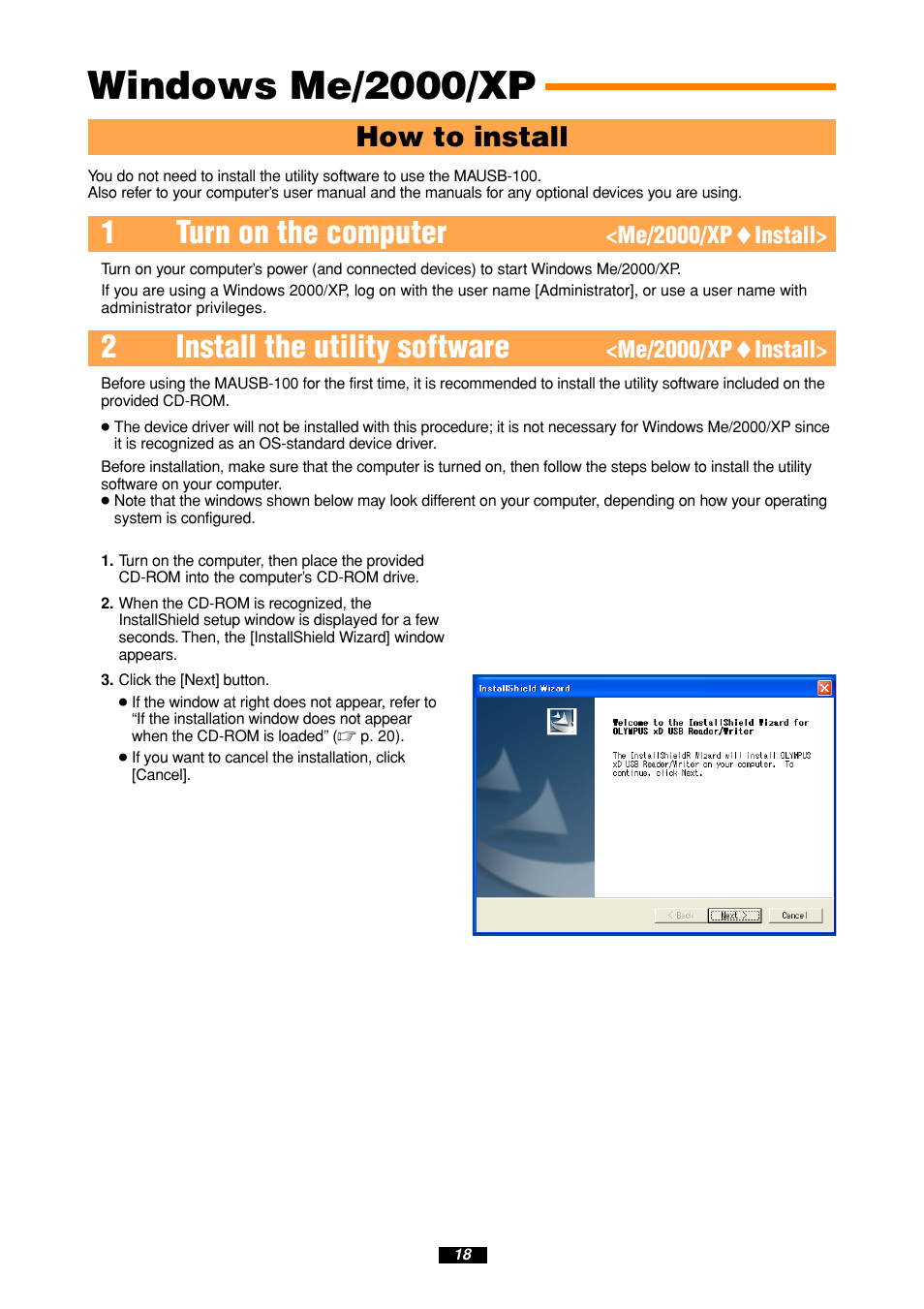 Windows me/2000/xp, 1turn on the computer, 2install the utility software | How to install, Me/2000/xp ࡗ install | Olympus MAUSB-100 User Manual | Page 18 / 47