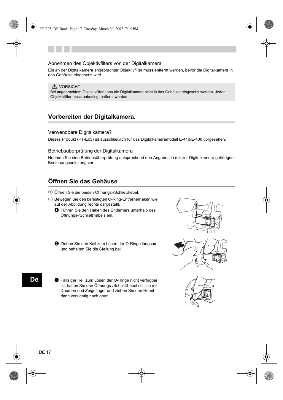 Abnehmen des objektivfilters von der digitalkamera, Vorbereiten der digitalkamera, Öffnen sie das gehäuse | Olympus PT E03 User Manual | Page 138 / 284