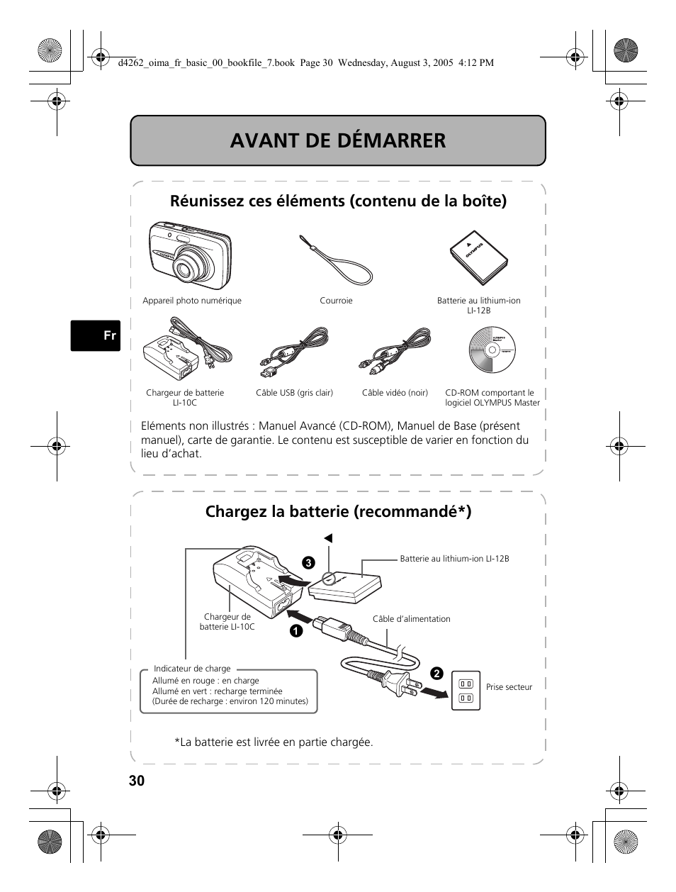 Avant de démarrer, Réunissez ces éléments (contenu de la boîte), Chargez la batterie (recommandé*) | Olympus 600 User Manual | Page 30 / 84