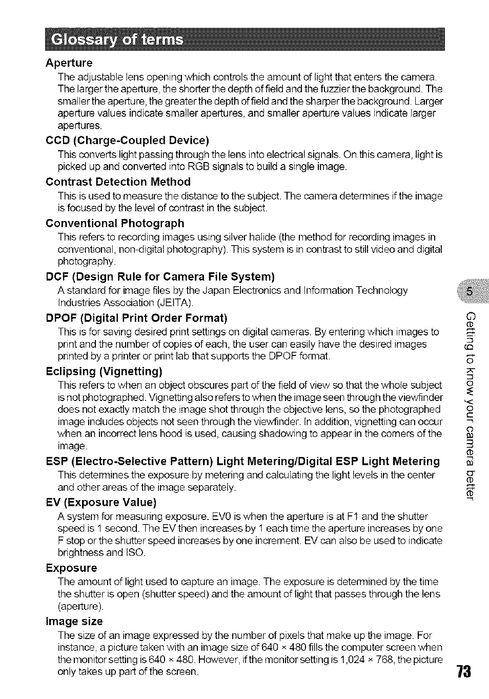 Glossary of terms, Aperture, Ccd (charge-coupled device) | Contrast detection method, Conventional photograph, Dcf (design rule for camera file system), Dpof (digital print order format), Eclipsing (vignetting), Ev (exposure value), Exposure | Olympus 700 User Manual | Page 73 / 86