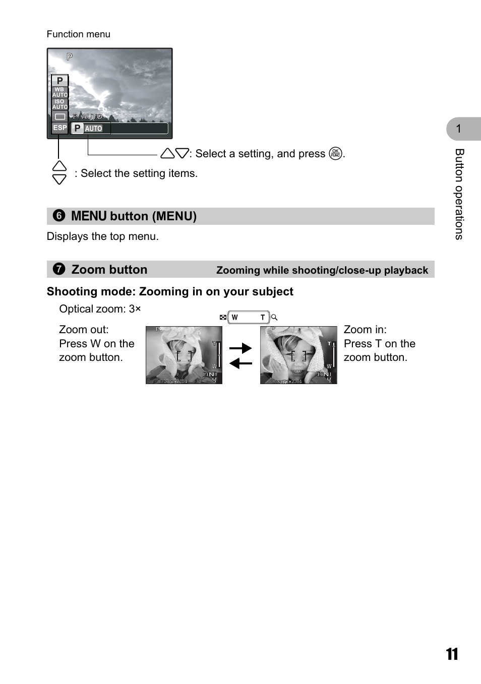 Menu button, Zooming while shooting/close-up playback, M button (menu) | 6m button (menu) 7 zoom button, But ton operat ions 1, Shooting mode: zooming in on your subject, Displays the top menu, Select a setting, and press o. 1 2, Select the setting items | Olympus M 710 User Manual | Page 11 / 86