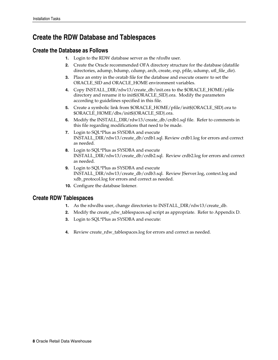 Create the rdw database and tablespaces, Create the database as follows, Create rdw tablespaces | Oracle Audio Technologies Retail Data Warehouse 13 User Manual | Page 16 / 35