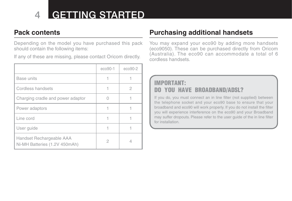 4getting started, Pack contents, Important: do you have broadband/adsl | Purchasing additional handsets | Oricom ECO90 User Manual | Page 6 / 32