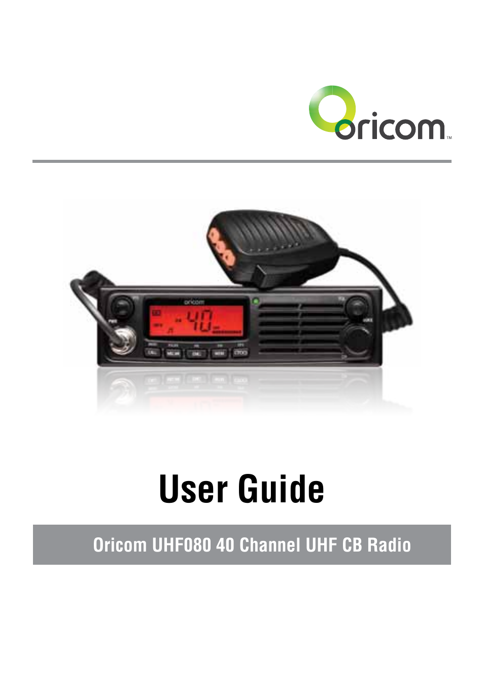 Oricom 40 CHANNEL UHF CB UHF080 User Manual | 13 pages