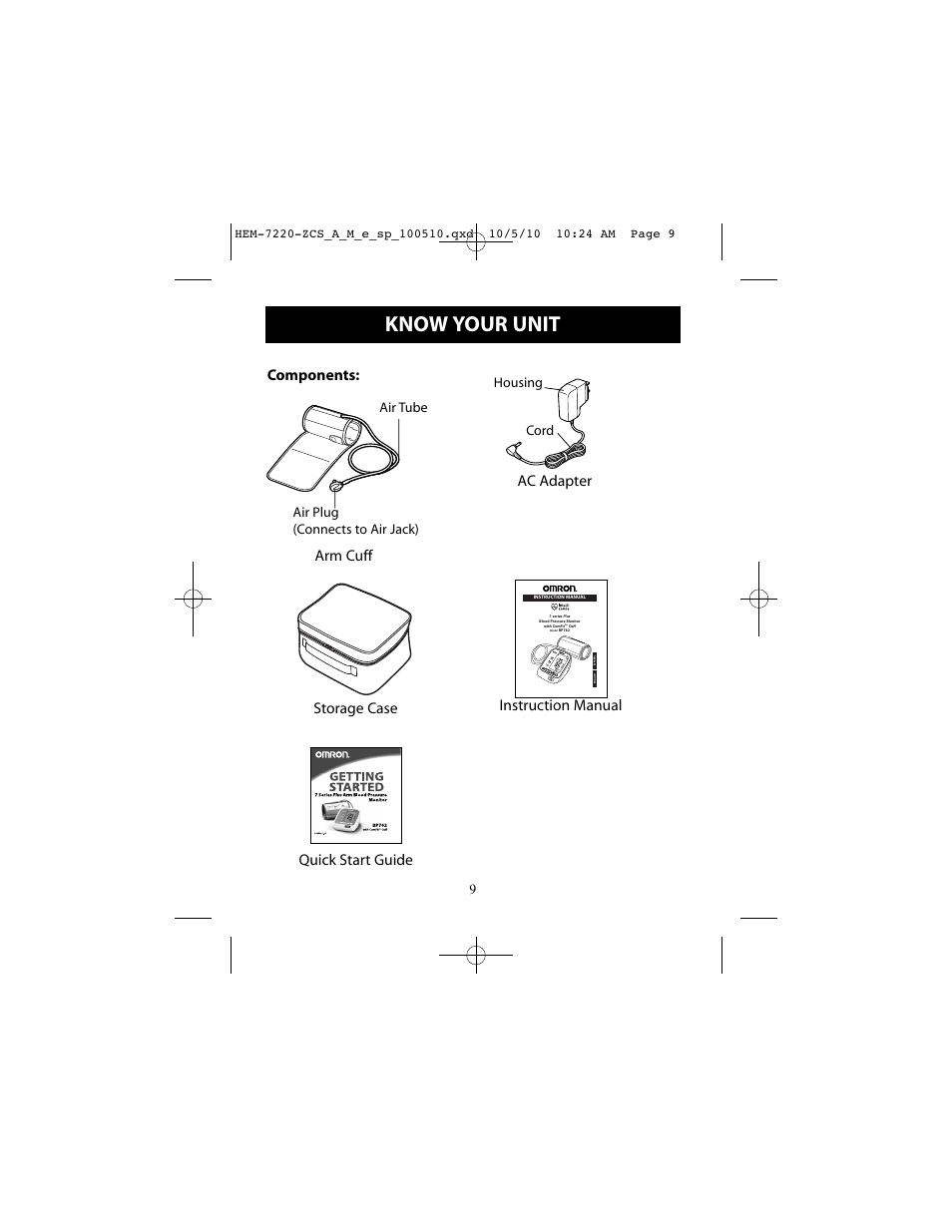 Know your unit, Components: arm cuff, Ac adapter storage case | Quick start guide instruction manual, Air tube air plug (connects to air jack), Housing cord | Omron BP762 User Manual | Page 9 / 40