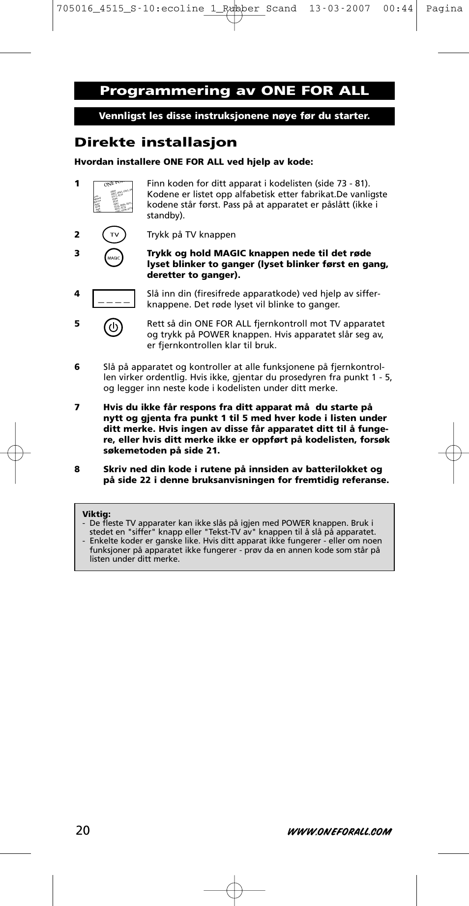 Direkte installasjon, Programmering av one for all | One for All URC-3415 User Manual | Page 20 / 84