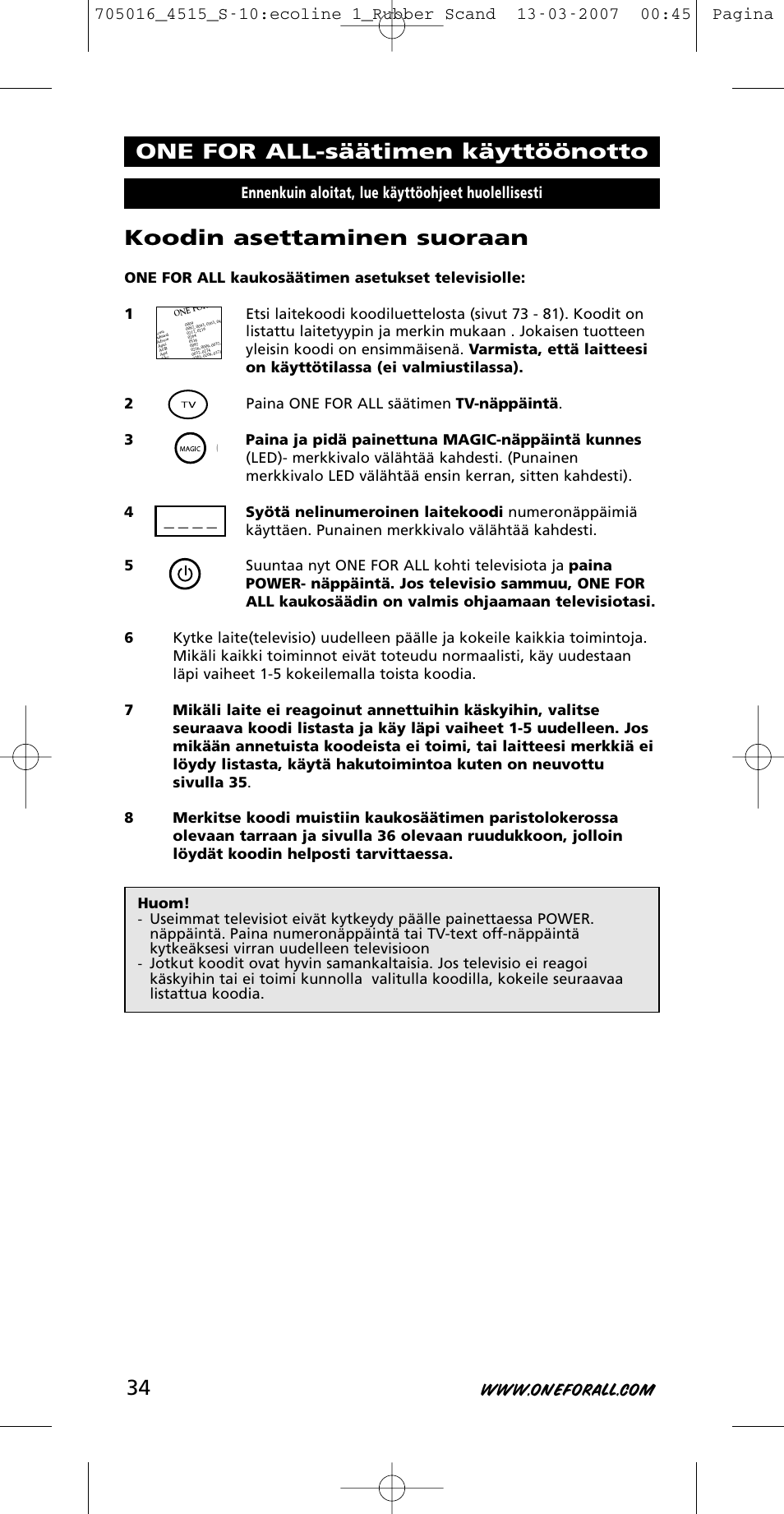 Koodin asettaminen suoraan, One for all-säätimen käyttöönotto, Ennenkuin aloitat, lue käyttöohjeet huolellisesti | One for All URC-3415 User Manual | Page 34 / 84