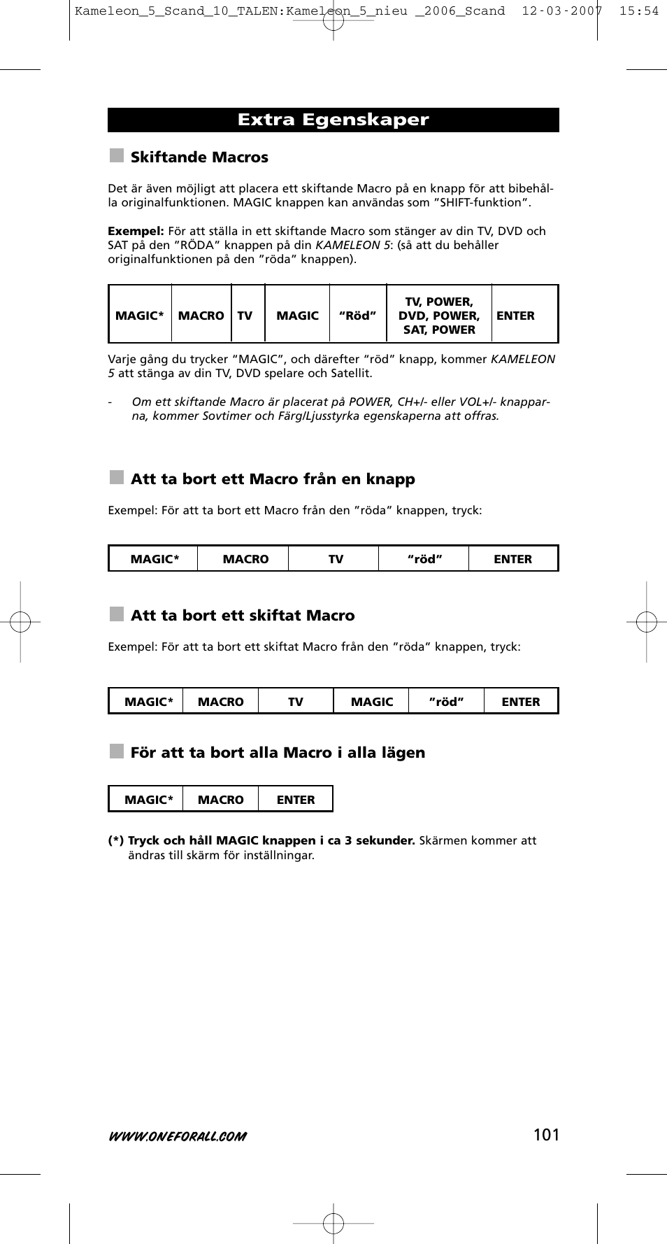 Extra egenskaper, Skiftande macros, Att ta bort ett macro från en knapp | Att ta bort ett skiftat macro, För att ta bort alla macro i alla lägen | One for All KAMELEON URC-8305 User Manual | Page 102 / 293