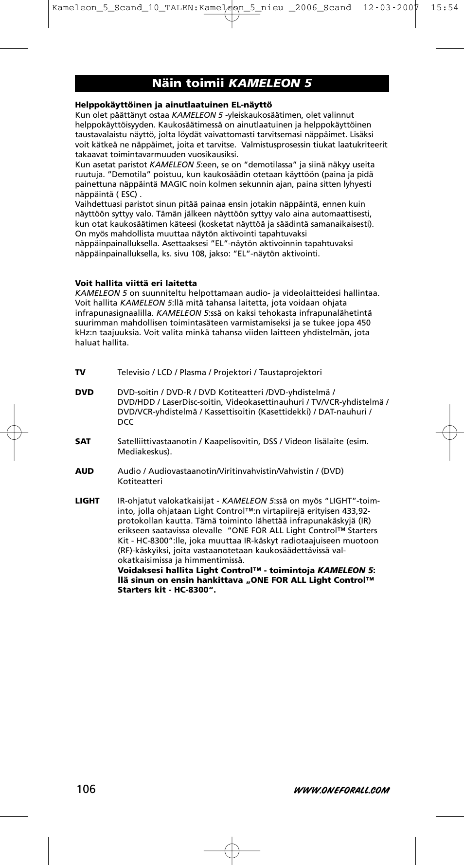 Näin toimii kameleon 5 | One for All KAMELEON URC-8305 User Manual | Page 107 / 293