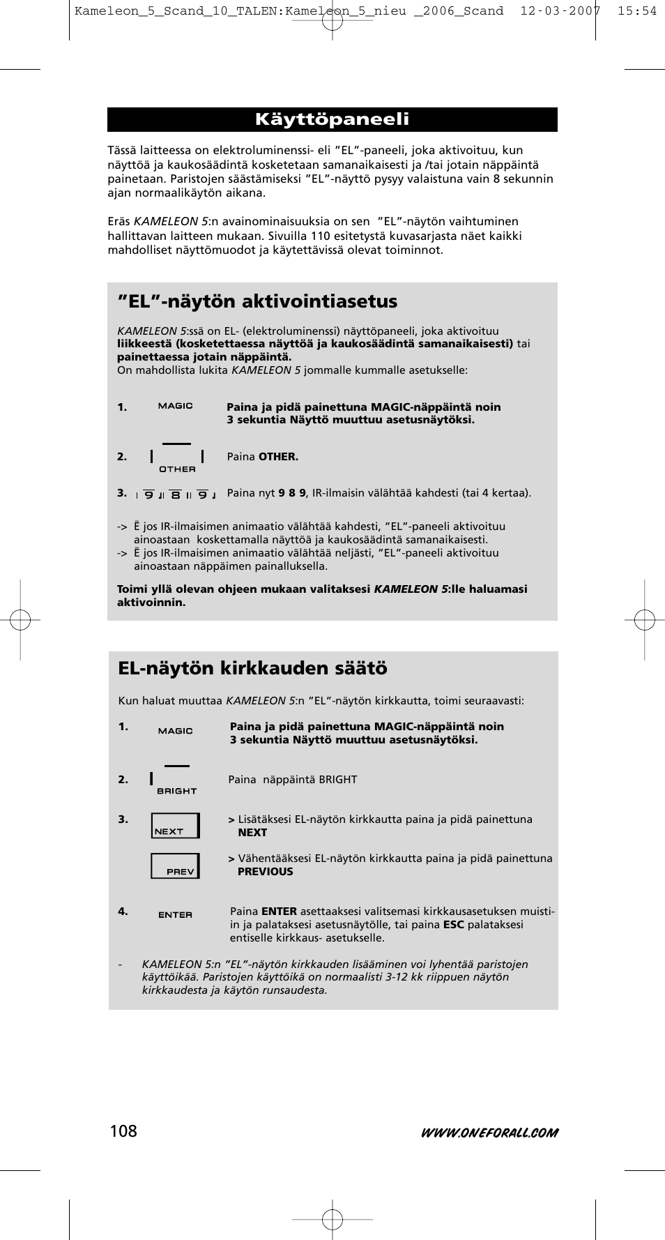 El-näytön kirkkauden säätö, El”-näytön aktivointiasetus, Käyttöpaneeli | One for All KAMELEON URC-8305 User Manual | Page 109 / 293