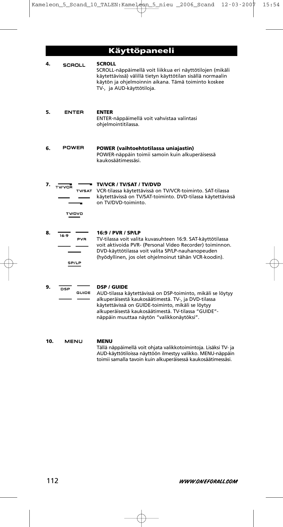 Käyttöpaneeli | One for All KAMELEON URC-8305 User Manual | Page 113 / 293