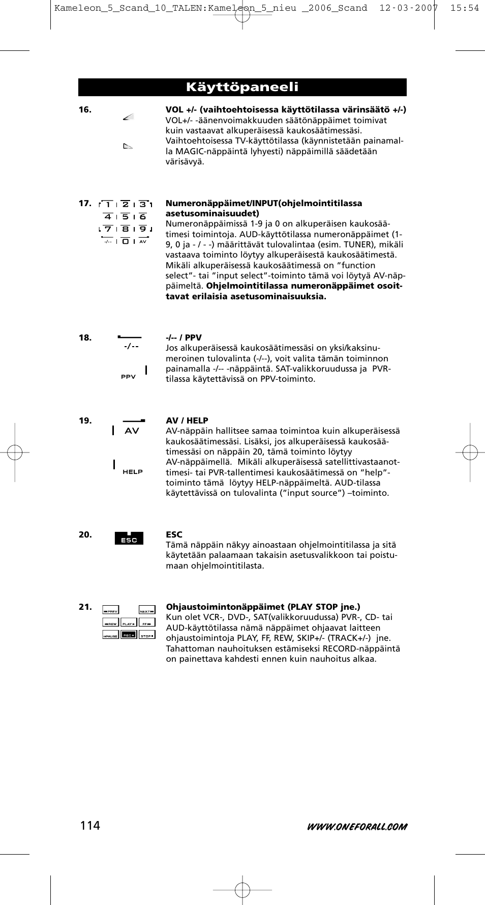 Käyttöpaneeli | One for All KAMELEON URC-8305 User Manual | Page 115 / 293