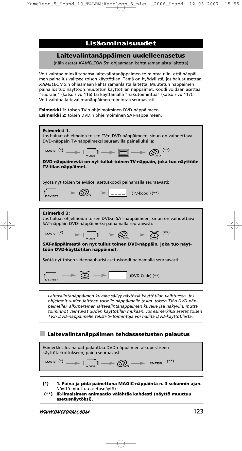 123 laitevalintanäppäimen uudelleenasetus, Lisäominaisuudet, Laitevalintanäppäimen tehdasasetusten palautus | One for All KAMELEON URC-8305 User Manual | Page 124 / 293