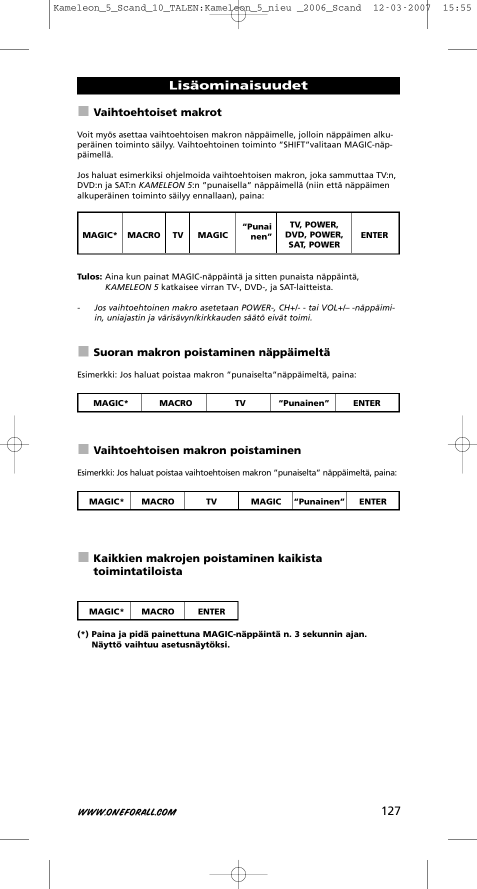 Lisäominaisuudet, Vaihtoehtoiset makrot, Suoran makron poistaminen näppäimeltä | Vaihtoehtoisen makron poistaminen | One for All KAMELEON URC-8305 User Manual | Page 128 / 293