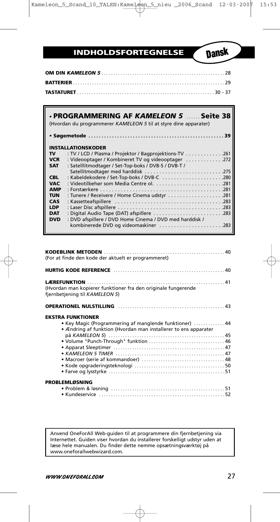 Dansk, Programmering af kameleon 5, Seite 38 | Indholdsfortegnelse | One for All KAMELEON URC-8305 User Manual | Page 28 / 293