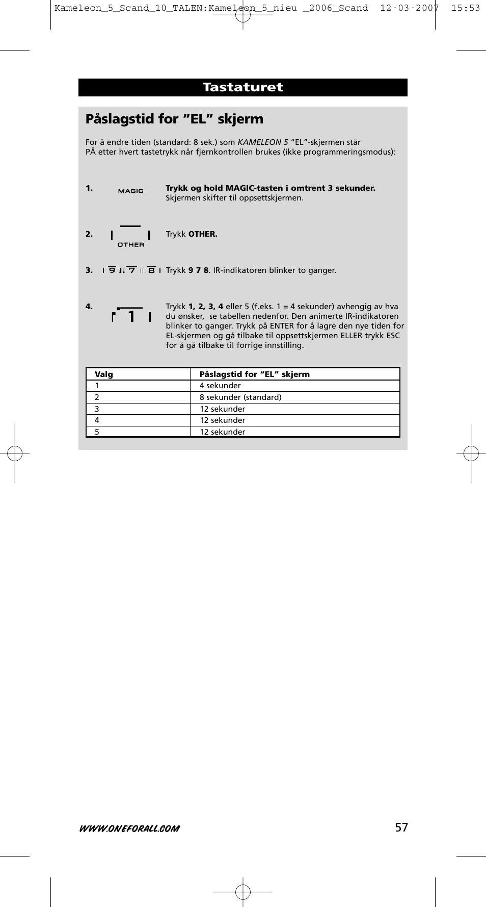 Påslagstid for ”el” skjerm, 57 tastaturet | One for All KAMELEON URC-8305 User Manual | Page 58 / 293