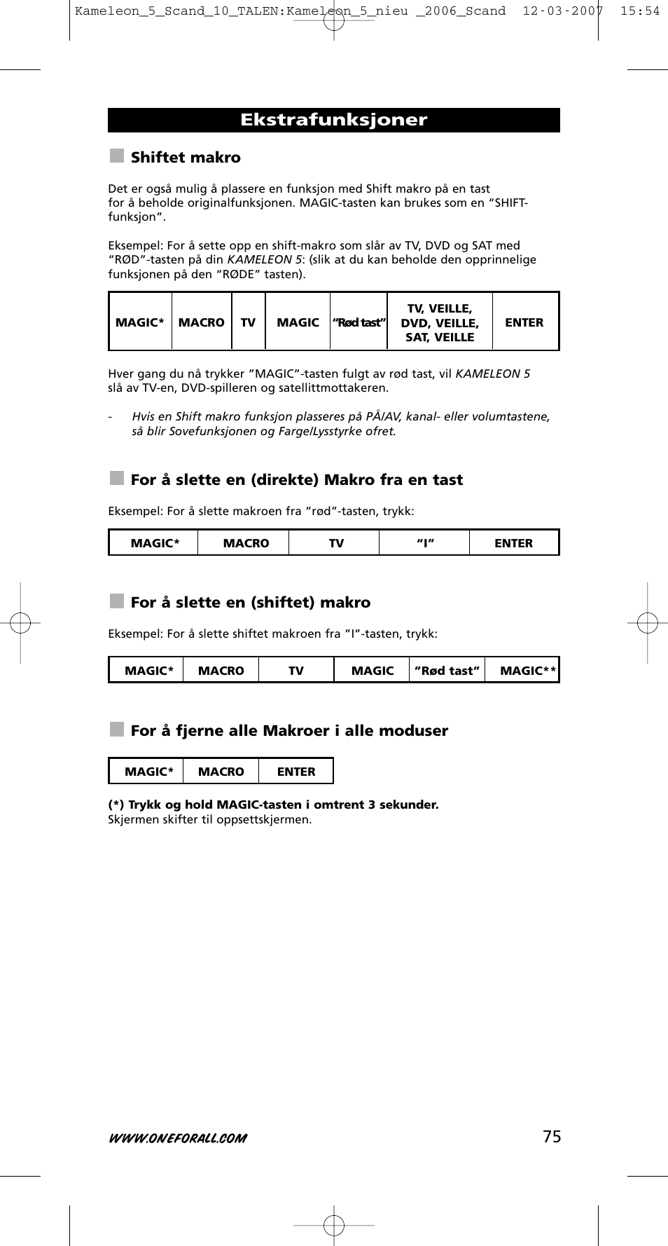 Ekstrafunksjoner, Shiftet makro, For å slette en (direkte) makro fra en tast | For å slette en (shiftet) makro, For å fjerne alle makroer i alle moduser | One for All KAMELEON URC-8305 User Manual | Page 76 / 293