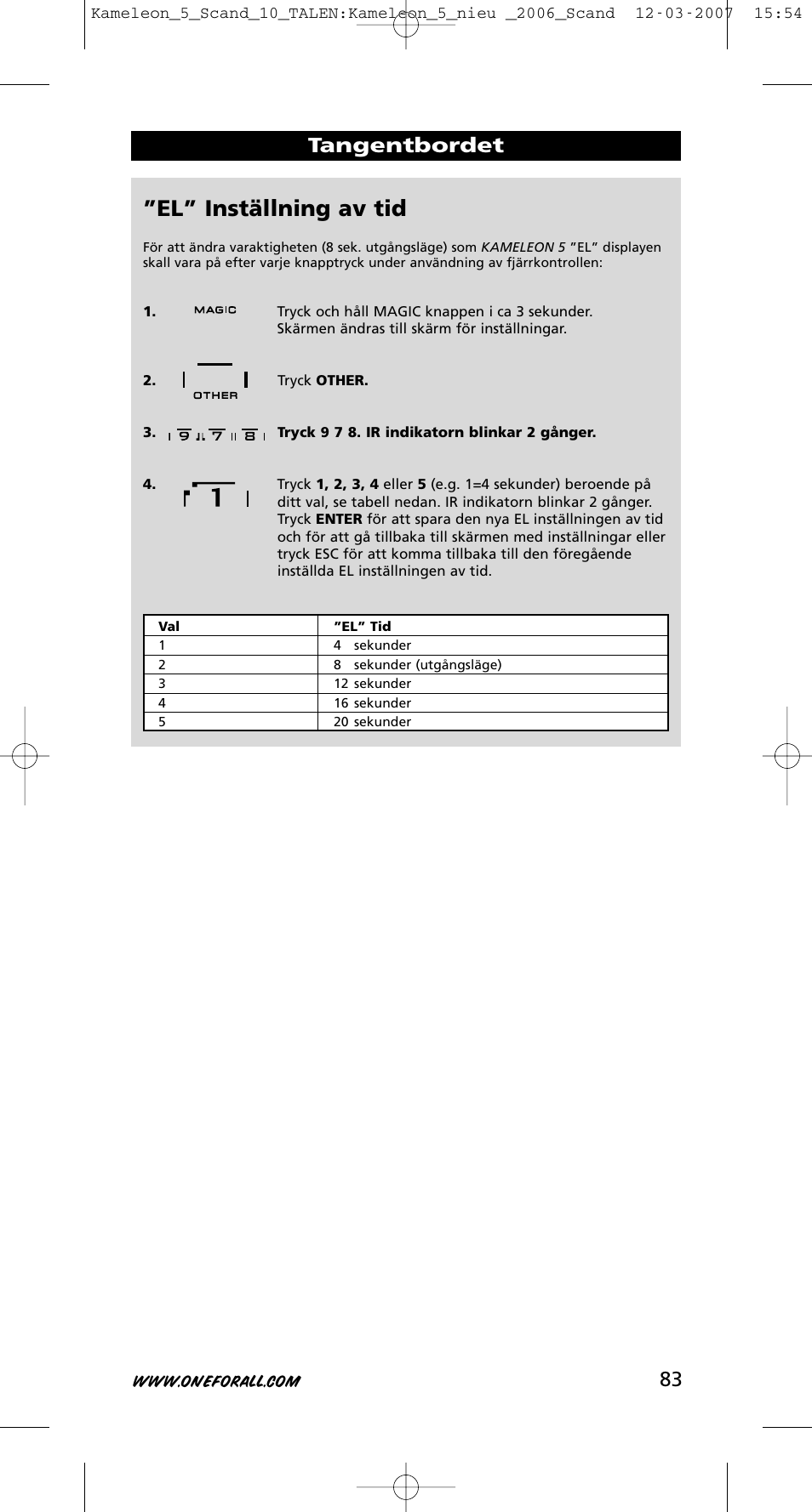 El” inställning av tid, 83 tangentbordet | One for All KAMELEON URC-8305 User Manual | Page 84 / 293