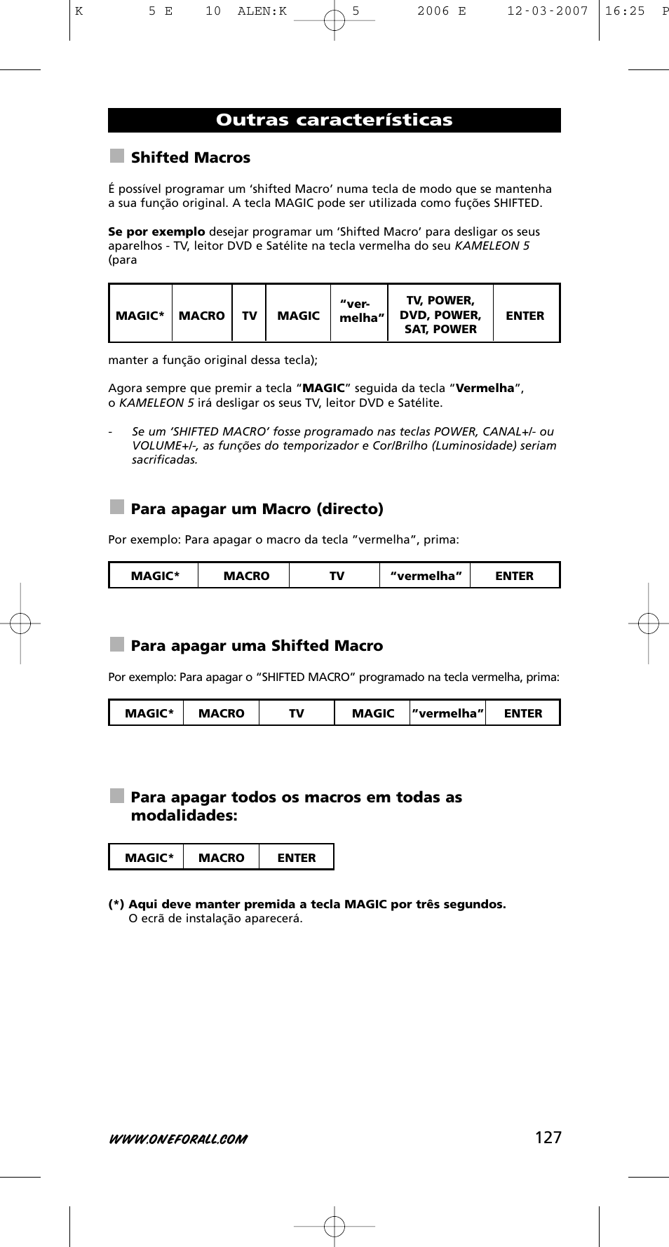 Outras características, Shifted macros, Para apagar um macro (directo) | Para apagar uma shifted macro | One for All KAMELEON 5 User Manual | Page 128 / 293