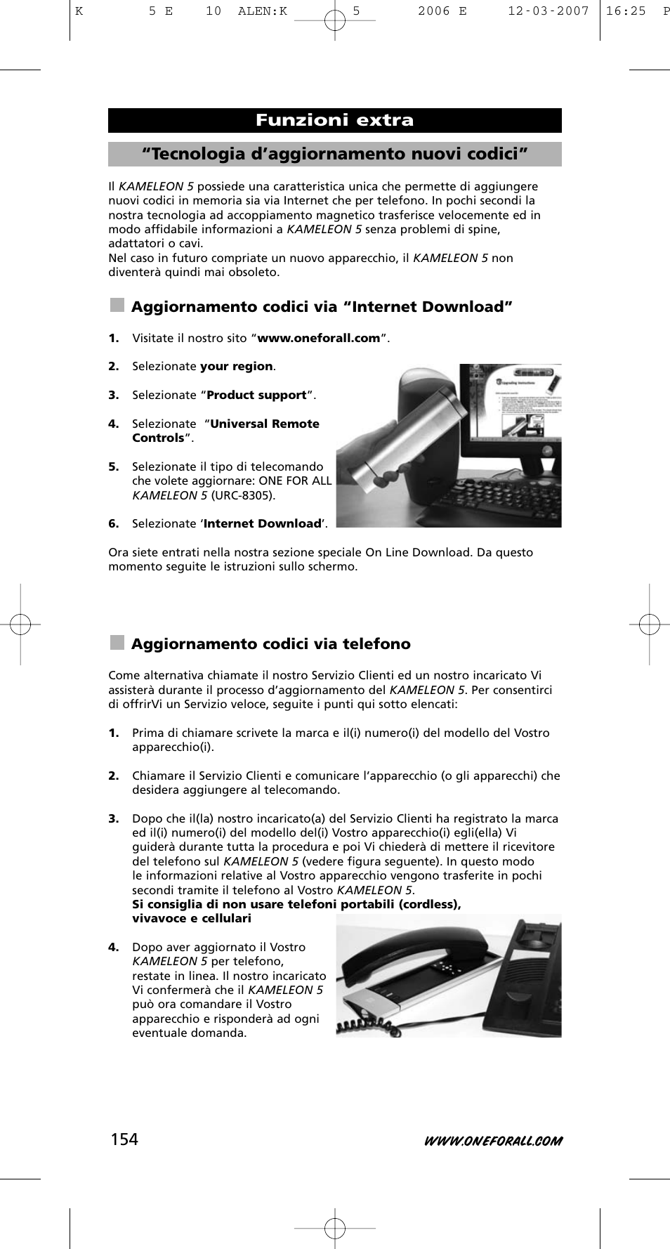 Tecnologia d’aggiornamento nuovi codici, Funzioni extra, Aggiornamento codici via “internet download | Aggiornamento codici via telefono | One for All KAMELEON 5 User Manual | Page 155 / 293