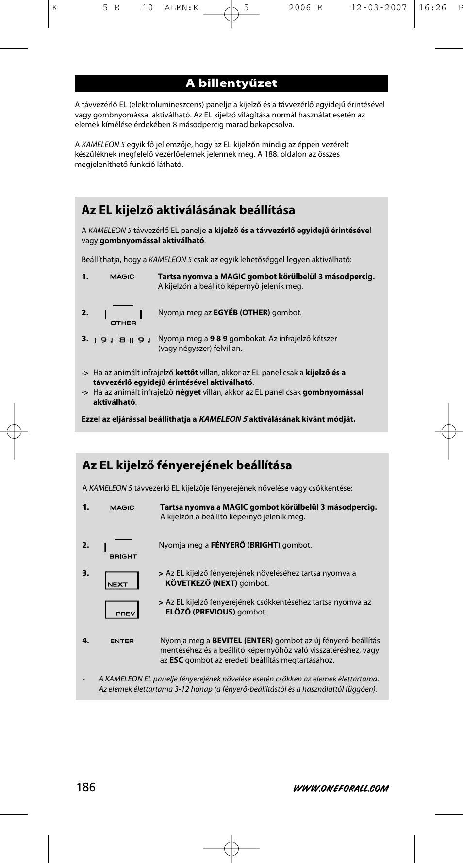 Az el kijelző fényerejének beállítása, Az el kijelző aktiválásának beállítása, A billentyűzet | One for All KAMELEON 5 User Manual | Page 187 / 293