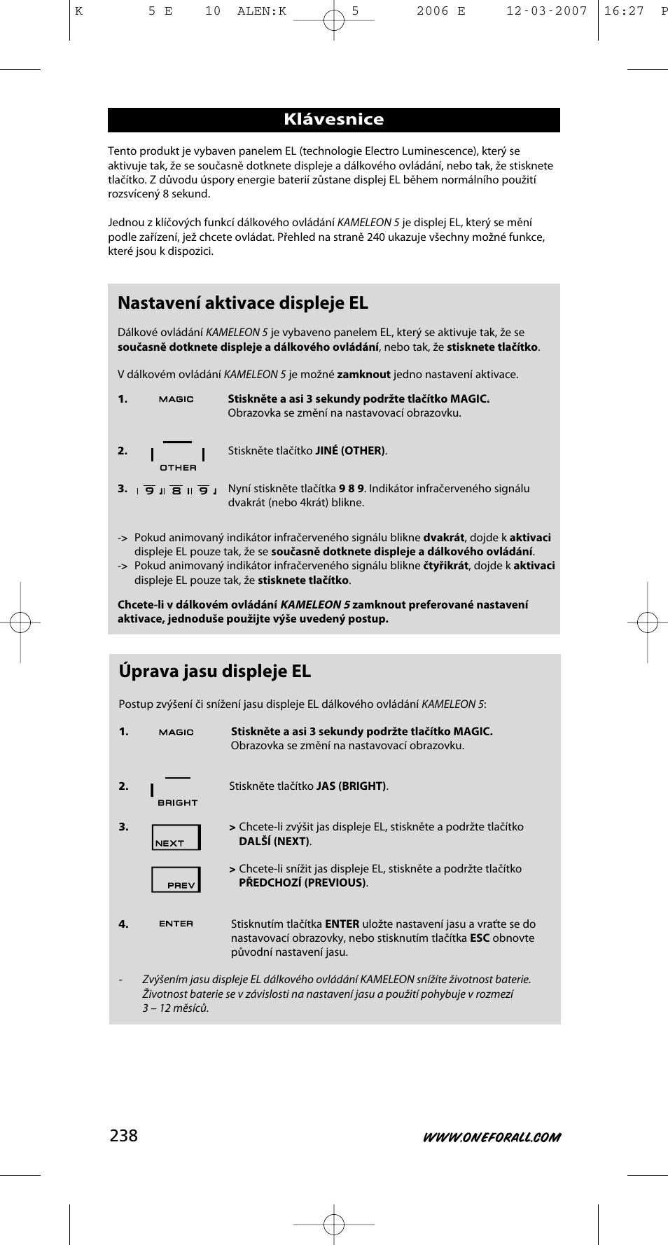 Úprava jasu displeje el, Nastavení aktivace displeje el, Klávesnice | One for All KAMELEON 5 User Manual | Page 239 / 293