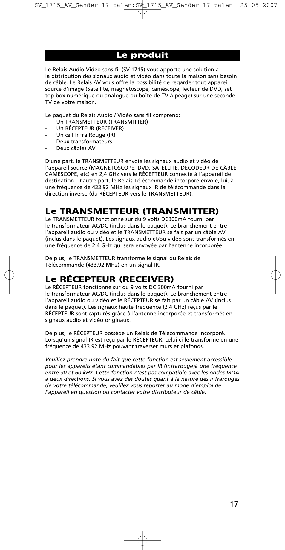 Le transmetteur (transmitter), Le récepteur (receiver), Le produit | One for All SV-1718 User Manual | Page 17 / 110