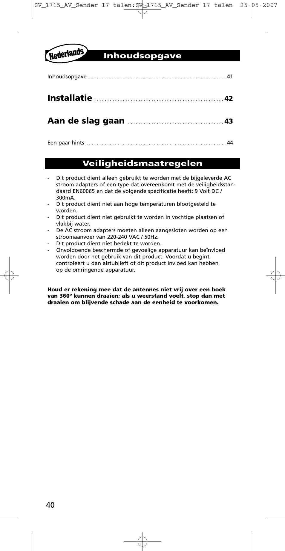 Nederlan ds, Installatie, Aan de slag gaan | Veiligheidsmaatregelen, Inhoudsopgave | One for All SV-1718 User Manual | Page 40 / 110