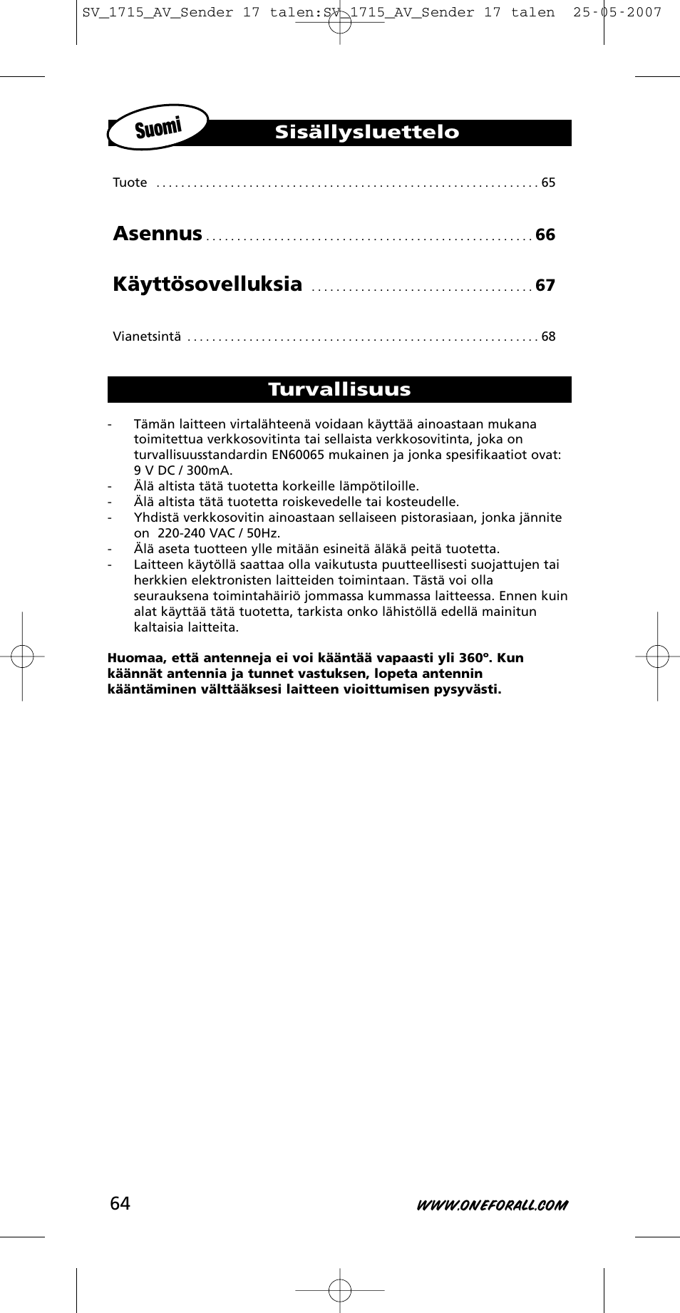 Suomi, Asennus, Käyttösovelluksia | Turvallisuus, Sisällysluettelo | One for All SV-1718 User Manual | Page 64 / 110