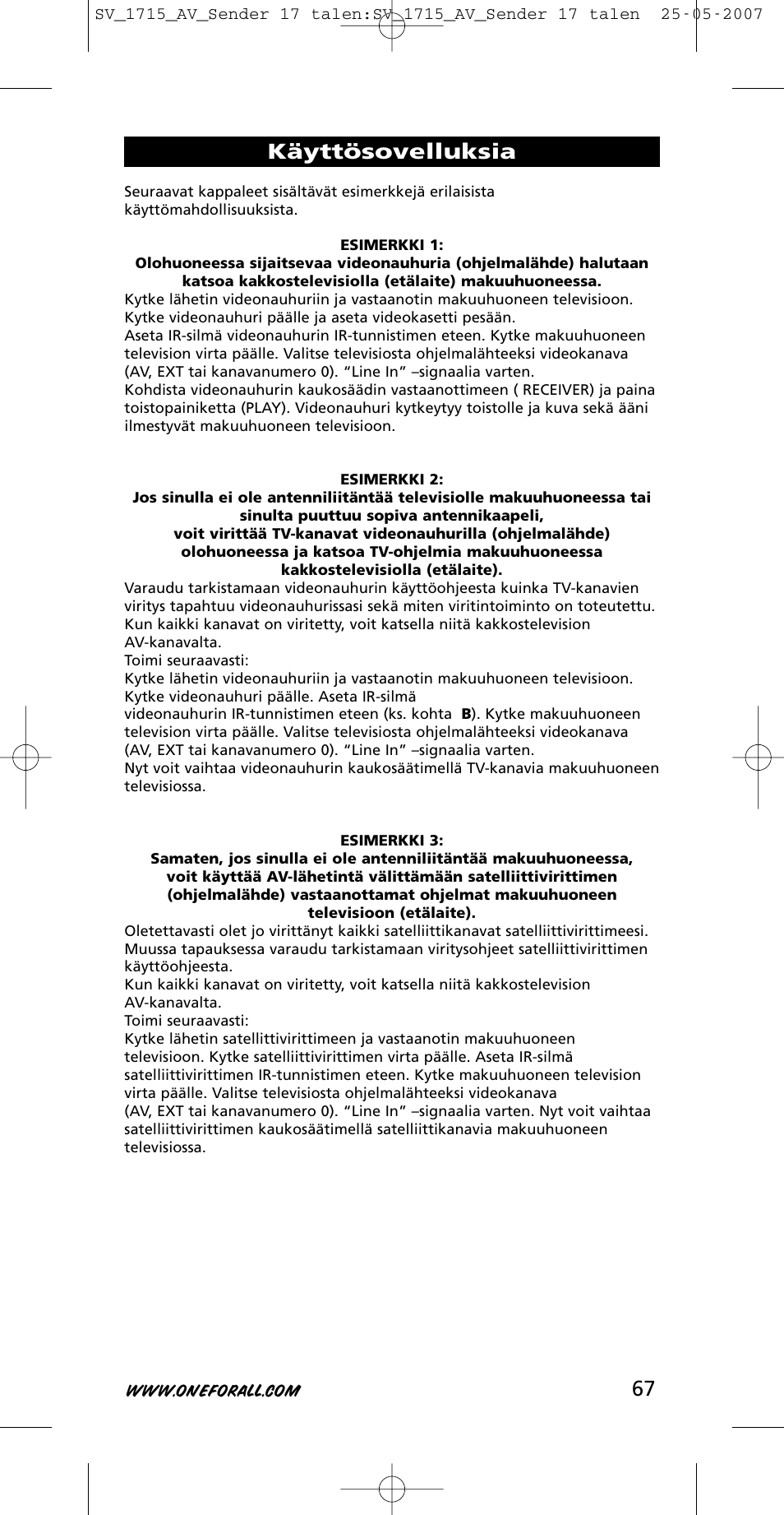 Käyttösovelluksia | One for All SV-1718 User Manual | Page 67 / 110