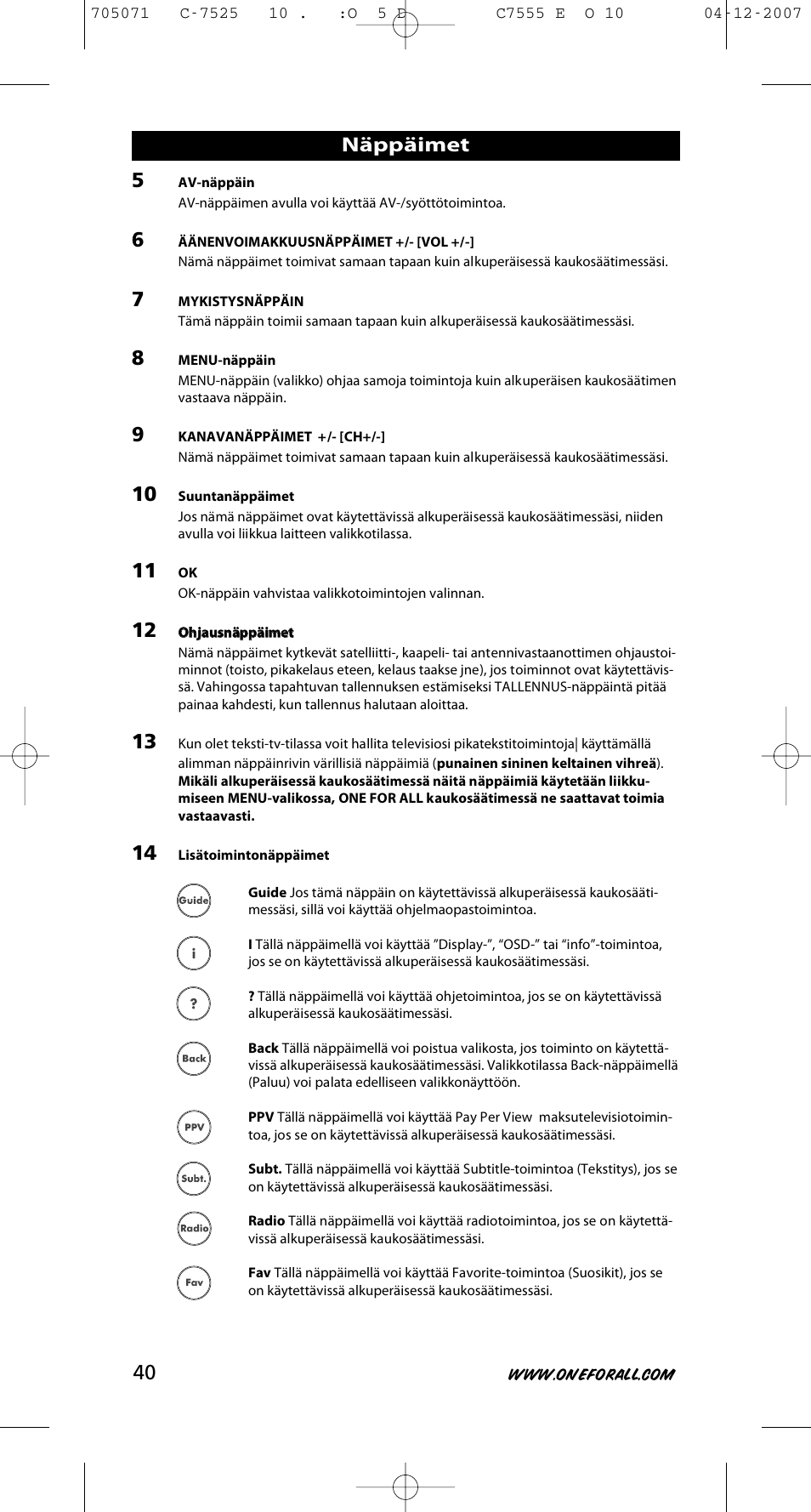 Näppäimet | One for All URC-7525 User Manual | Page 41 / 107