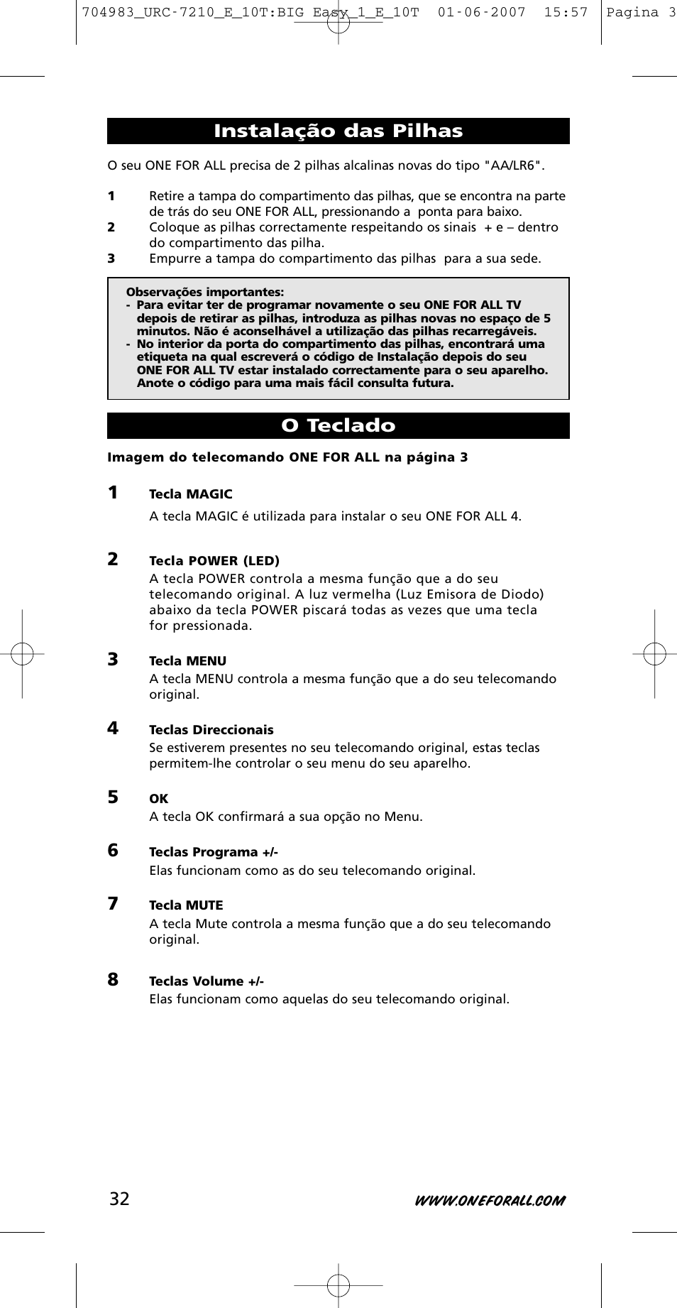 Instalação das pilhas, O teclado | One for All URC-7210 User Manual | Page 32 / 86