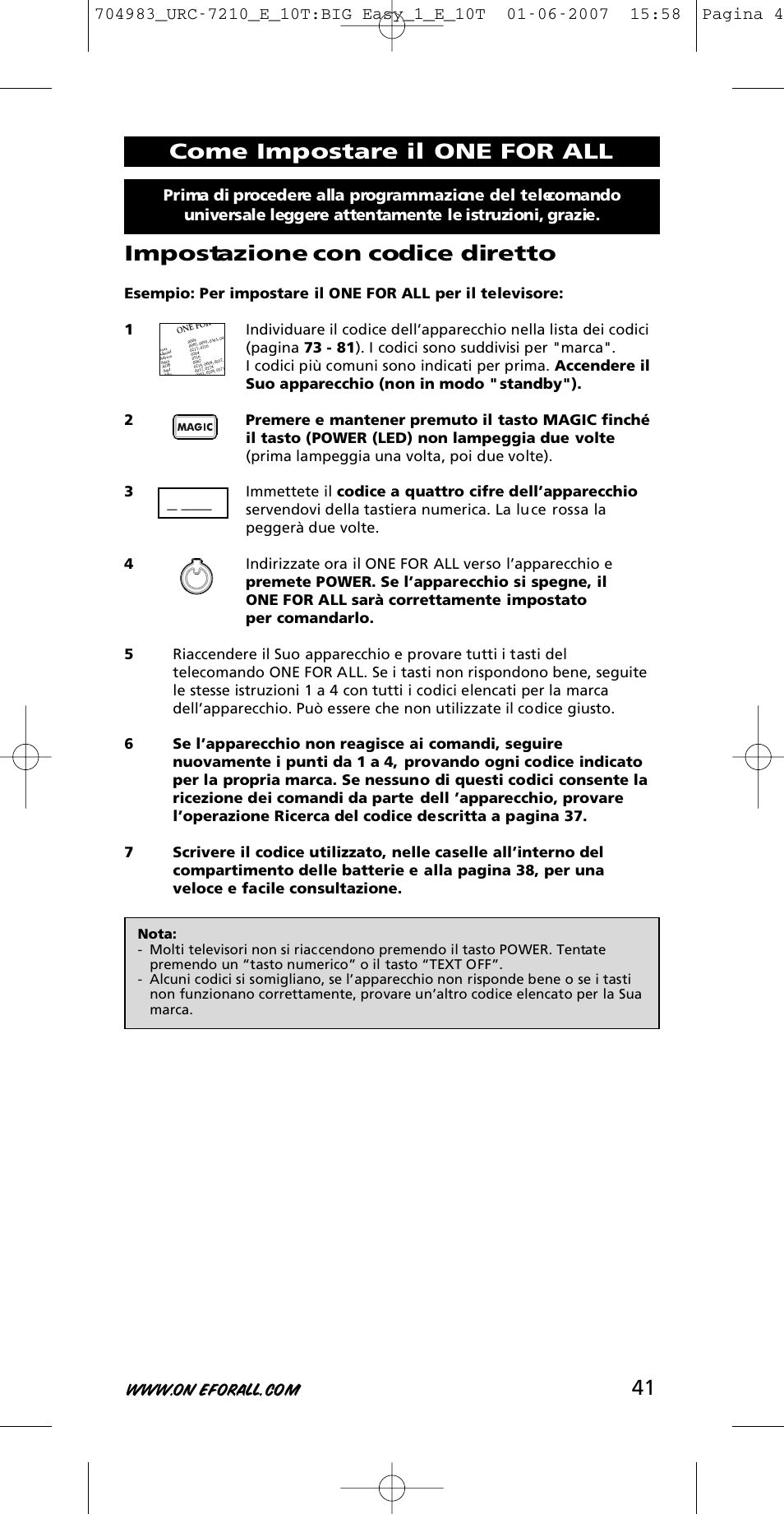 41 impostazione con codice diretto, Come impostare il one for all | One for All URC-7210 User Manual | Page 41 / 86