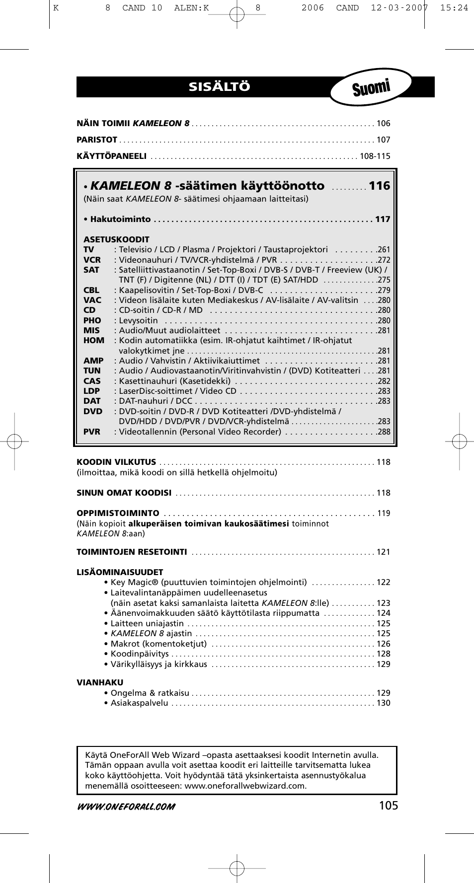 Suomi, 105 sisältö, Kameleon 8 -säätimen käyttöönotto | One for All KAMELEON URC-8308 User Manual | Page 106 / 293